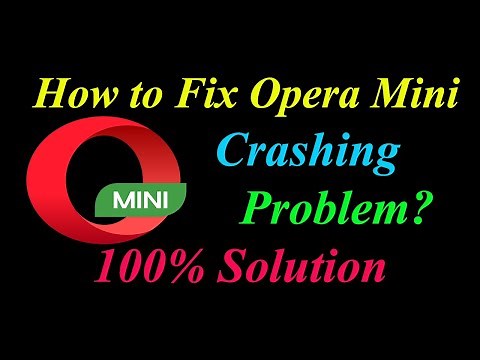 How to Fix Opera Mini Keeps Crashing Problem Solutions Android & Ios - Fix Opera Mini Crash