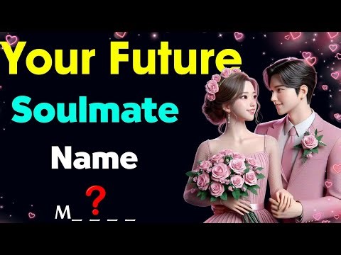 💖 I Will Tell You The Name Of Your Soulmate | Quiz Blitz | Personality Test | Guess Game