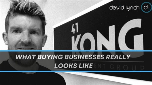 What Buying Businesses Really Looks Like | David Lynch