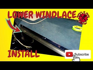 HOW TO INSTALL LOWER WINDLACE [67]