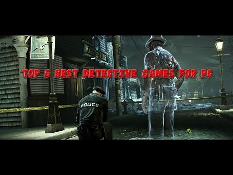 Top 5 Best Detective games for PC