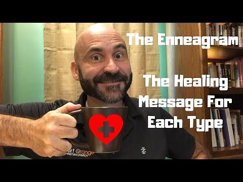 The Enneagram: The Healing Message For Each Type