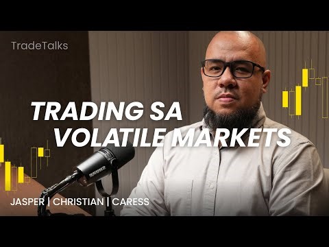 TradeTalks: Trading sa gitna ng volatile markets