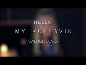 Hello (Swedish Cover)