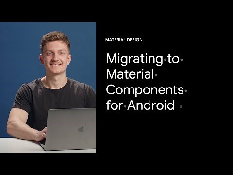 Migrating your app to Material Components for Android | Google Design Tutorials