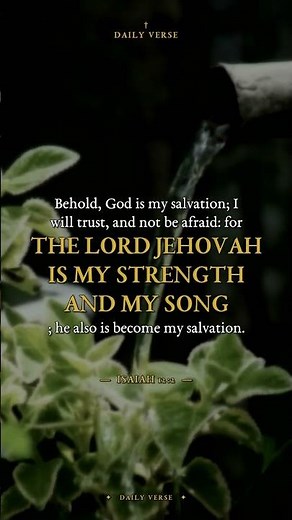 God is My Salvation, Strength, and Song! Isaiah 12:2