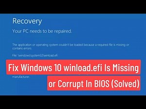Fix Windows 10 Winload.efi Is Missing or Corrupt In BIOS (Solved)