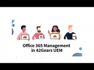 Manage Office 365 Apps on Business Devices Using SureMDM by 42Gears