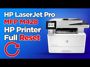 How to Reset HP LaserJet Pro MFP M428 – Easy Full Reset Solution!