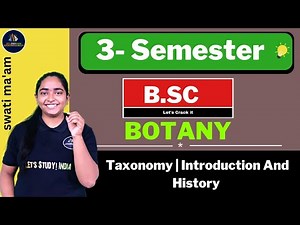 Taxonomy | Introduction And History | B.Sc. Botany 3rd Semester | Swati Ma'am |