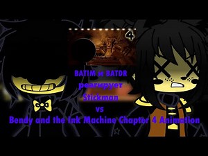 Batim и Batdr реагирует на Stickman vs Bendy and the Ink Machine Chapter 4 Animation