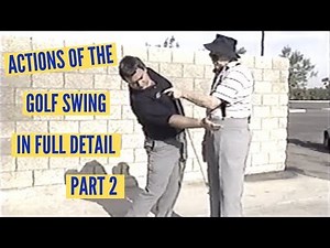 Actions of the Perfect Golf Swing Part 2
