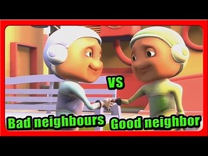 Bad neighbours VS Good neighbor