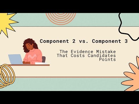 Component 2 vs 3: The Evidence Mistake That Costs Points