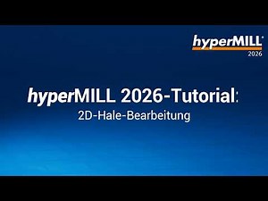 hyperMILL 2026 Tutorial: 2D-Hale-Bearbeitung