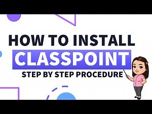 HOW TO INSTALL CLASSPOINT: STEP BY STEP PROCEDURE