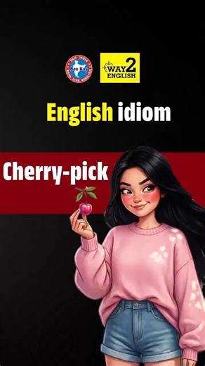Cherry pick Meaning | Learn English through @way2english31