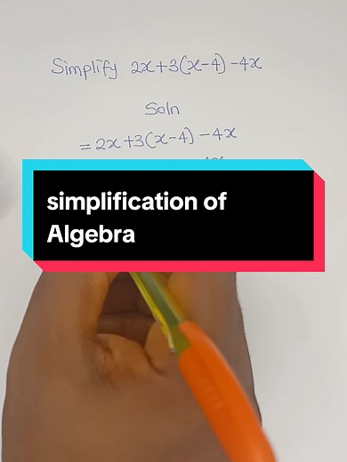 Simplification of Algebraic Expressions: A Step-by-Step Guide