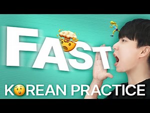 Listen to FAST Korean speech and test yourself!