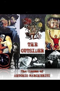 The Outsider: The Cinema of Antonio Margheriti - Movie