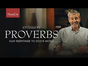 Our Response to God's Word | Lesson 2 | Proverbs 7:1-5 | Studies in Proverbs with Paul Washer
