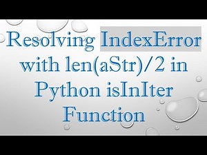 Resolving IndexError with len(aStr)/2 in Python isInIter Function