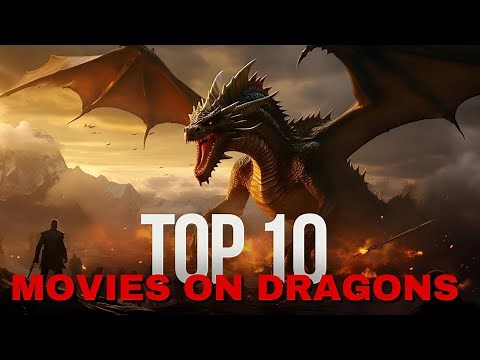 TOP 10 BEST MOVIES ON DRAGONS || TOP 10 DRAGON MOVIES OF ALL TIME