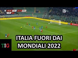 ITALIA VS MACEDONIA DEL NORD 0-1 / GOL AL 92° MINUTO [ITALIA FUORI DAL MONDIALE 2022]