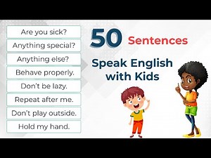 50 Daily Use English Sentences for Kids || Speak English with Kids || 100 Small English Sentences