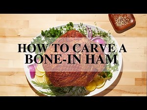 HOW TO CARVE A BONE IN HAM