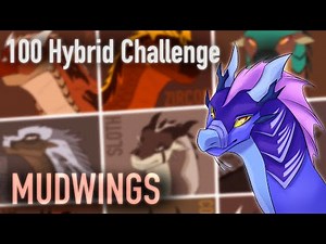 Wings of Fire Hybrid Challenge #2 - MUDWINGS