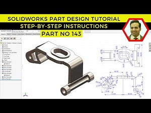 Mastering Part Design in SolidWorks: A Comprehensive Tutorial