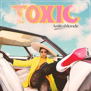 Anita Blonde Unviels New Single 'Toxic'