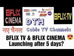 BFLIX CINEMA and BFLIX TV New Channels Launching After 5 Days? || DD Free Dish Airtel DTH Tata Play