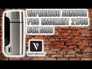 VAPORESSO ARMOUR PRO SMALLEST 21700 BOX MOD + A CHANCE TO SCORE ONE