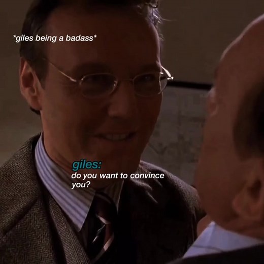Giles' Material Growl | Buffy the Vampire Slayer Edit