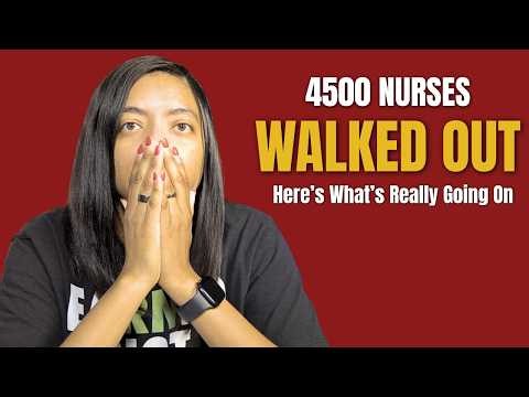4,500 Nurses Just Walked Out. Here's What They're Not Telling You.