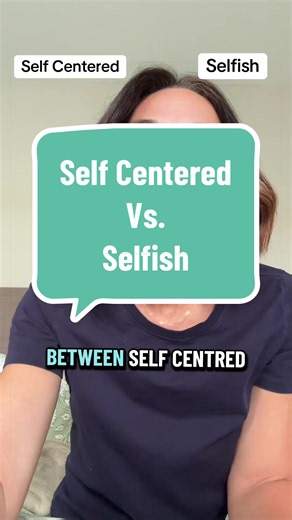 Self centered vs. Selfish — Difference Explained