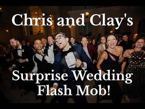Chris and Clay's Wedding Flash Mob