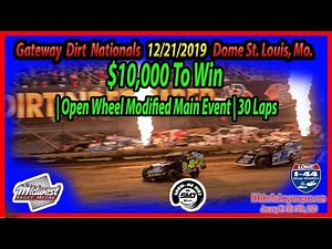 $10,000 To Win - Open Wheel Modified Main Event - Gateway Dirt Nationals 12-21-2019 Derek Losh