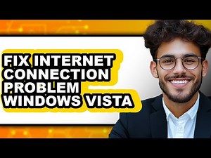 How to Fix Internet Connection Problem Windows Vista (full Guide)