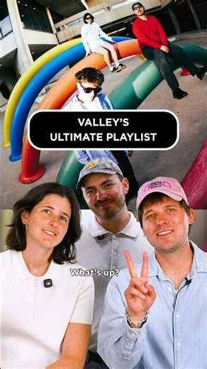 Valley share their ultimate playlist