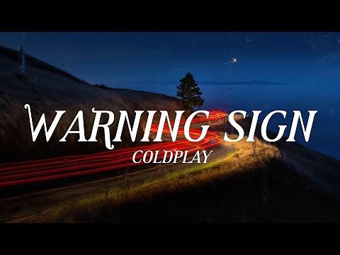 Coldplay - Warning Sign (Lyrics)