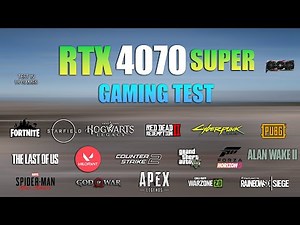 RTX 4070 Super : Test in 18 Games - RTX 4070 Super Gaming