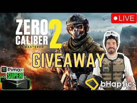 GIVEAWAY! The COD & Battlefield of VR! Zero Caliber 2 & Forefront! bHaptics CAMO Pimax Super #live
