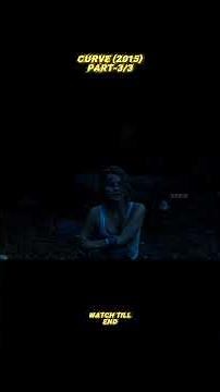 CURVE (2015) | NEVER Pick Up a Hitchhiker! 😱| Part-3 | Movie Recap In English | Movie Explained