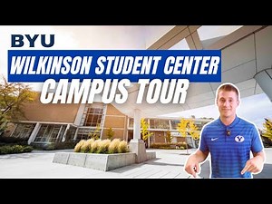 BYU Campus Tour! | Wilkinson Student Center