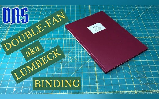 【装订|cc中字】Double-Fan式手工胶装本 硬皮精装教程（白乳胶散页胶装法）【DAS Bookbinding】