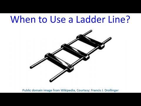 When to Use a Ladder Line?