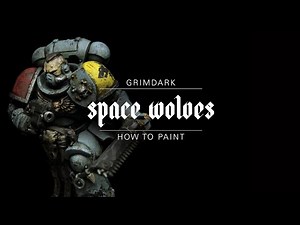 How To Paint: Grimdark Space Wolves